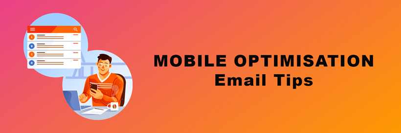 Email optimisation for mobile top tips