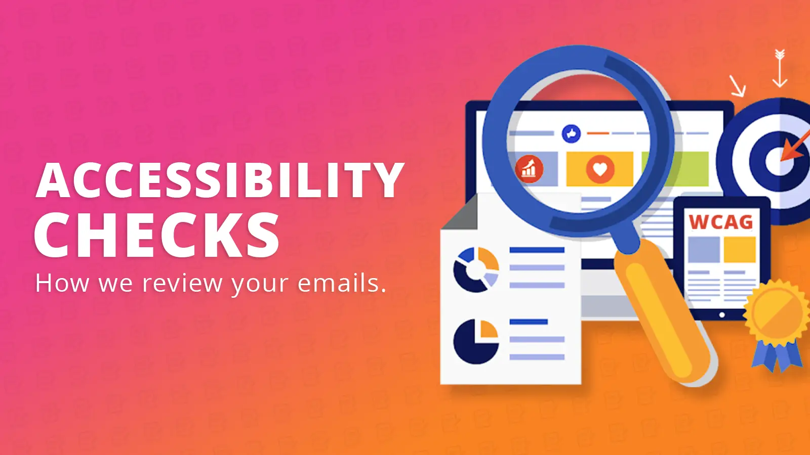 Accessibility checks: How we review you emails