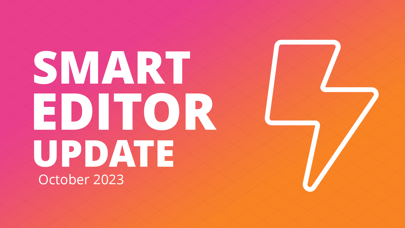 Smart Editor update: October 2023